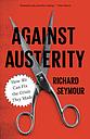 Against Austerity - How we Can Fix the Crisis they Made