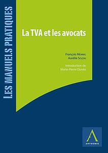 La TVA et les avocats - Obligations, formalités et opportunités