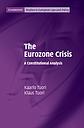 The Eurozone Crisis - A Constitutional Analysis