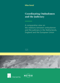 Coordinating Ombudsmen and the Judiciary - A comparative view on the relations between ombudsmen and the judiciary in the Netherlands, England and the European Union