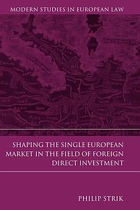 Shaping the Single European Market in the Field of Foreign Direct Investment 