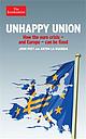Unhappy Union - How the Euro Crisis- and Europe - Can Be Fixed