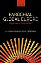 Parochial Global Europe - 21st Century Trade Politics