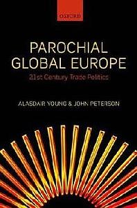 Parochial Global Europe - 21st Century Trade Politics