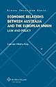 Economic Relations between Australia and the European Union: Law and Policy