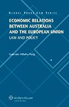 Economic Relations between Australia and the European Union: Law and Policy