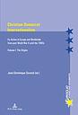 Christian Democrat Internationalism - Its Action in Europe and Worldwide from post World War II until the 1990s. Volume I. The Origins 
