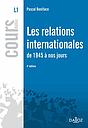 Les relations internationales de 1945 à nos jours - 4e édition