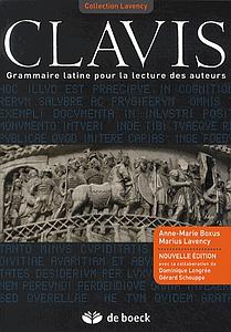 Clavis - Grammaire latine pour la lecture des auteurs - 5e édition 
