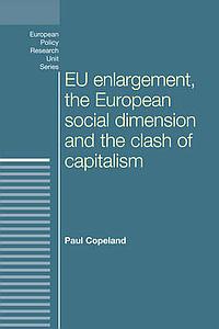 EU enlargement, the clash of capitalisms and the European social dimension