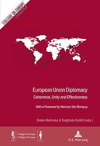 European Union Diplomacy - Coherence, Unity and Effectiveness 