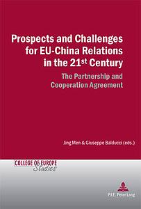 Prospects and Challenges for EU-China Relations in the 21st Century - The Partnership and Cooperation Agreement 
