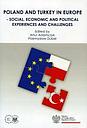 Poland and Turkey in Europe - Social, Economic and Political Experiences and Challenges
