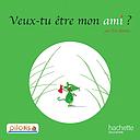 Veux-tu être mon ami ? 