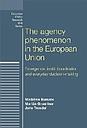 The agency phenomenon in the European Union - Emergence, institutionalisation and everyday decision-making