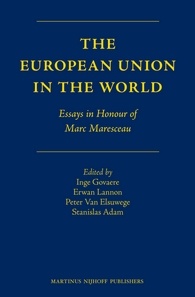 The European Union in the world : essays in honour of Marc Maresceau