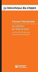 Les chemins de l'Etat de droit - La voie étroite des pays entre Europe et Russie