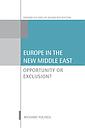 Europe in the New Middle East - Opportunity or Exclusion?