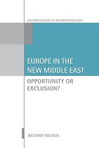 Europe in the New Middle East - Opportunity or Exclusion?
