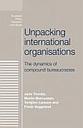 Unpacking international organisations - The dynamics of compound bureaucracies