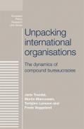Unpacking international organisations - The dynamics of compound bureaucracies