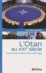 L'Otan au XXIe siècle - La transformation d'un héritage - 2e édition