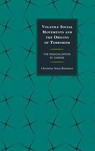 Volatile Social Movements and the Origins of Terrorism - The Radicalization of Change 