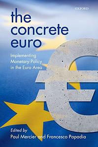 The Concrete Euro - Implementing Monetary Policy in the Euro Area