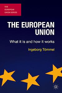 The European Union - What it is and how it works