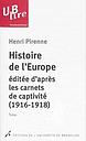 Histoire de l'Europe éditée d'après les carnets de captivité (1916-1918)