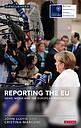 Reporting the EU: News, Media and the European Institutions