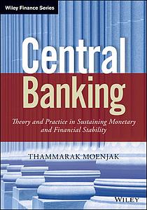 Central Banking: Theory and Practice in Sustaining Monetary and Financial Stability