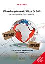 l'Union Européenne et l'Afrique (le G80) - La photographie du Commerce - Exportateurs & Importateurs "Les Locomotives"