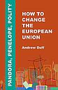 Pandora, Penelope, Polity: How to Change the European Union