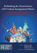 Rethinking the Attractiveness of EU Labour Immigration Policies - Comparative perspectives on the EU, the US, Canada and beyond 