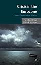 Crisis in the Eurozone - Causes, Dilemmas and Solutions