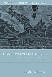 EU Counter-Terrorism Law - Pre-Emption and the Rule of Law 
