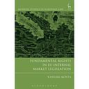 Fundamental Rights and EU Internal Market Legislation 