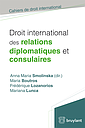 Droit international des relations diplomatiques et consulaires