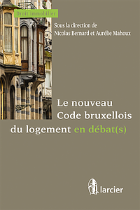   Le nouveau code bruxellois du logement en débat(s)