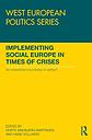 Implementing Social Europe in Times of Crises - Re-established Boundaries of Welfare?