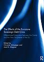 The Effects of the Eurozone Sovereign Debt Crisis - Differentiated Integration between the Centre and the New Peripheries of the EU