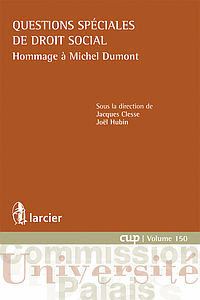 Questions spéciales de droit social - Hommage à Michel Dumont 
