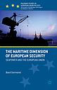 The Maritime Dimension of European Security - Seapower and the European Union 