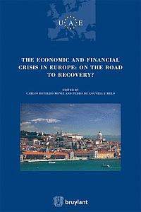 The Economic and Financial crisis in Europe : on the road to recovery