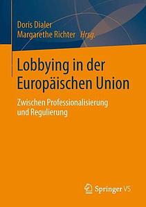 Lobbying in der Europäischen Union: Zwischen Porfessionalisierung und Regulierung