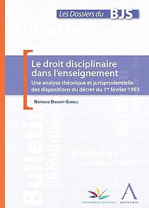 Le droit disciplinaire dans l'enseignement - Une analyse théorique et jurisprudentielle du décret du 1er février 1993