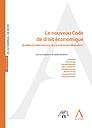 Le nouveau Code de droit économique - Quelles incidences sur les professions libérales ?