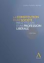 La constitution d'une société par le titulaire d'une profession libérale