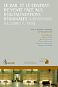 Le bail et le contrat de vente face aux réglementations régionales (urbanisme, salubrité,PEB)  